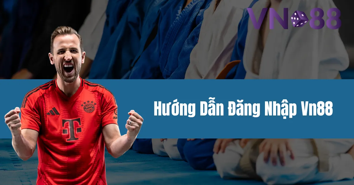 Hướng Dẫn Đăng Nhập Vn88 1 Hướng dẫn đăng nhập Vn88
