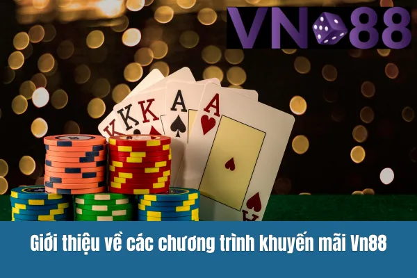 Chương trình khuyến mãi Vn88 1 Giới thiệu về các chương trình khuyến mãi Vn88